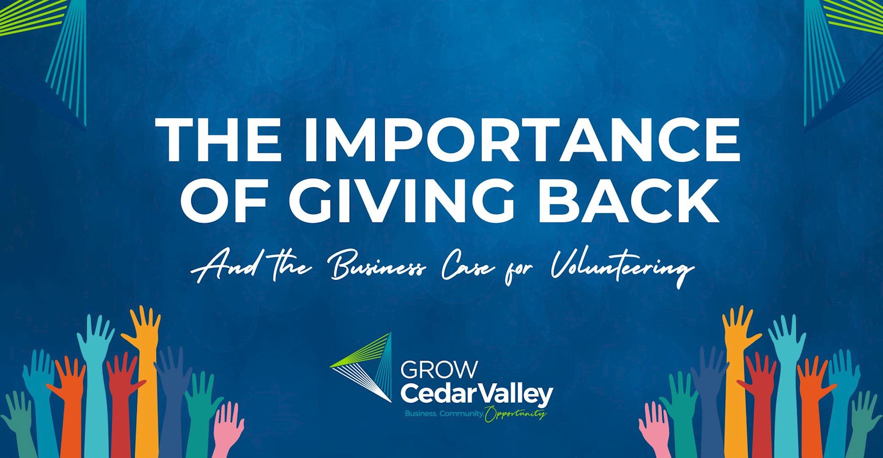 The Importance of Giving Back and the Business Case for Volunteering